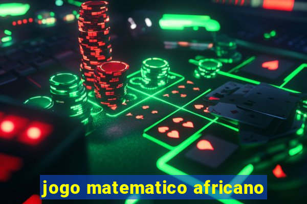 jogo matematico africano